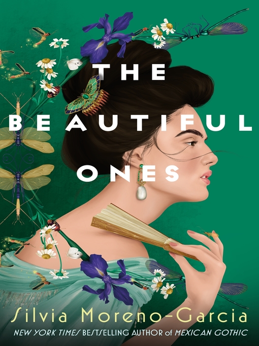 Title details for The Beautiful Ones by Silvia Moreno-Garcia - Wait list